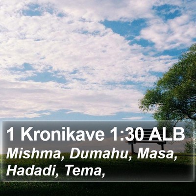 1 Kronikave 1:30 ALB Bible Verse Image
