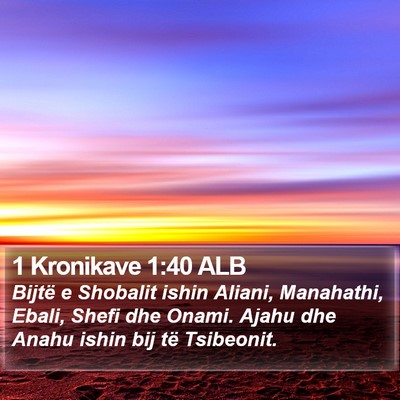 1 Kronikave 1:40 ALB Bible Verse Image