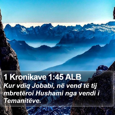 1 Kronikave 1:45 ALB Bible Verse Image