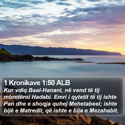 1 Kronikave 1:50 ALB Bible Verse Image