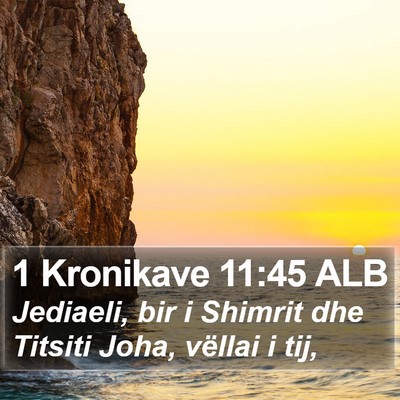 1 Kronikave 11:45 ALB Bible Verse Image