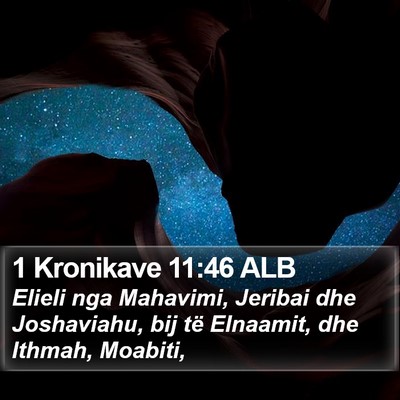 1 Kronikave 11:46 ALB Bible Verse Image