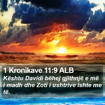 1 Kronikave 11:9 ALB Bible Verse Image