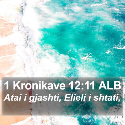 1 Kronikave 12:11 ALB Bible Verse Image