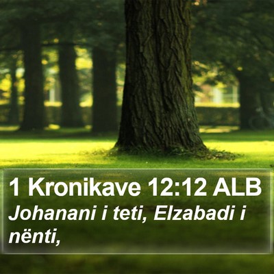 1 Kronikave 12:12 ALB Bible Verse Image