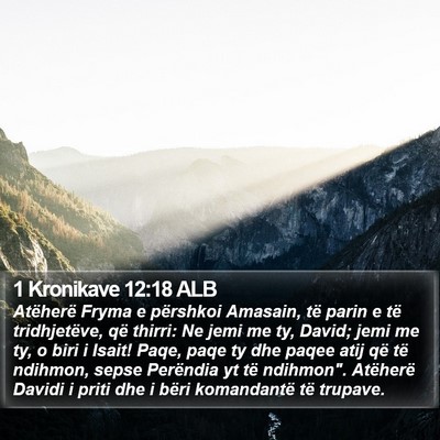 1 Kronikave 12:18 ALB Bible Verse Image