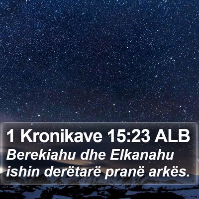 1 Kronikave 15:23 ALB Bible Verse Image