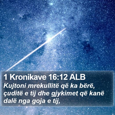 1 Kronikave 16:12 ALB Bible Verse Image