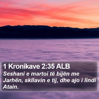 1 Kronikave 2:35 ALB Bible Verse Image