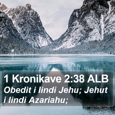1 Kronikave 2:38 ALB Bible Verse Image