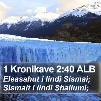 1 Kronikave 2:40 ALB Bible Verse Image