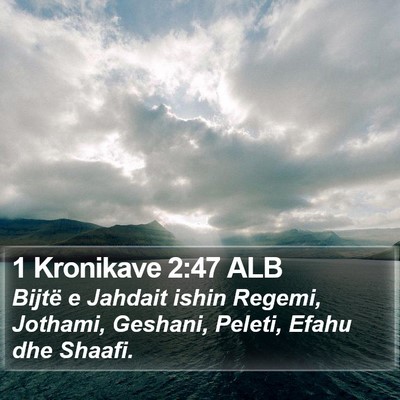 1 Kronikave 2:47 ALB Bible Verse Image