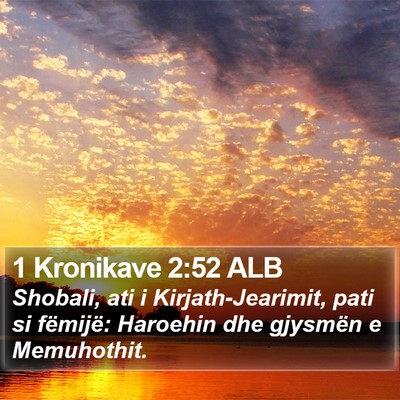 1 Kronikave 2:52 ALB Bible Verse Image