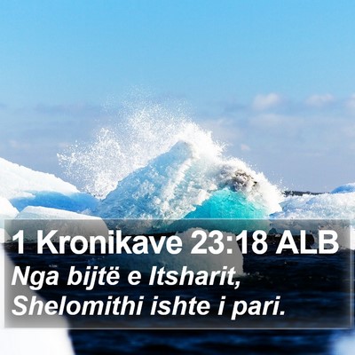 1 Kronikave 23:18 ALB Bible Verse Image