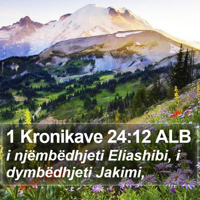 1 Kronikave 24:12 ALB Bible Verse Image