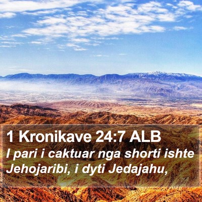 1 Kronikave 24:7 ALB Bible Verse Image
