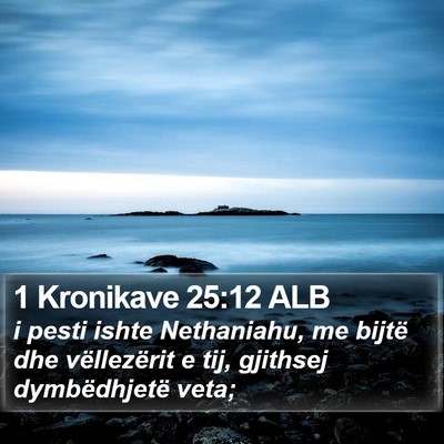 1 Kronikave 25:12 ALB Bible Verse Image