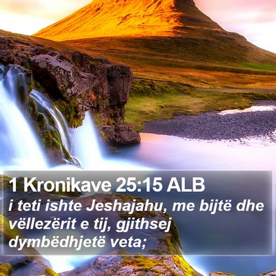 1 Kronikave 25:15 ALB Bible Verse Image