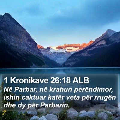 1 Kronikave 26:18 ALB Bible Verse Image