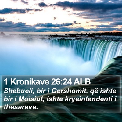 1 Kronikave 26:24 ALB Bible Verse Image