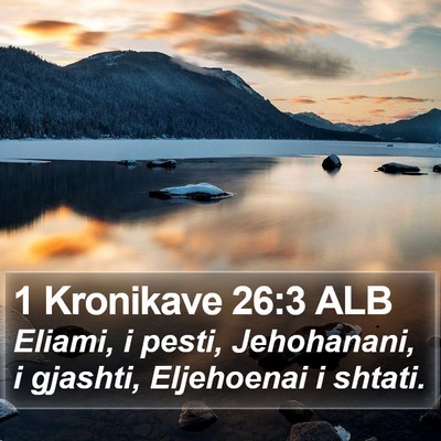 1 Kronikave 26:3 ALB Bible Verse Image