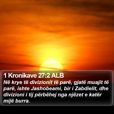 1 Kronikave 27:2 ALB Bible Verse Image