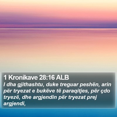1 Kronikave 28:16 ALB Bible Verse Image