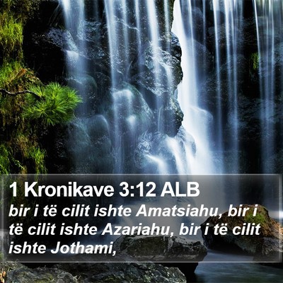 1 Kronikave 3:12 ALB Bible Verse Image