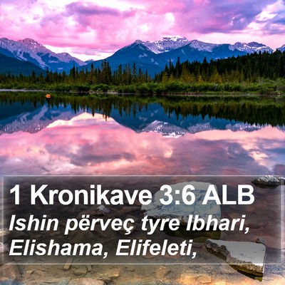 1 Kronikave 3:6 ALB Bible Verse Image