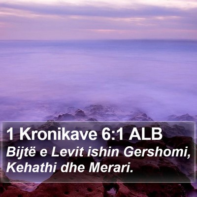 1 Kronikave 6:1 ALB Bible Verse Image