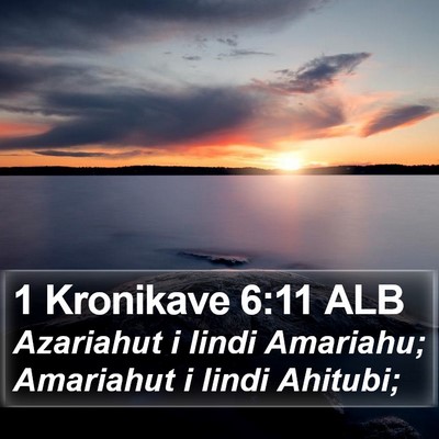 1 Kronikave 6:11 ALB Bible Verse Image
