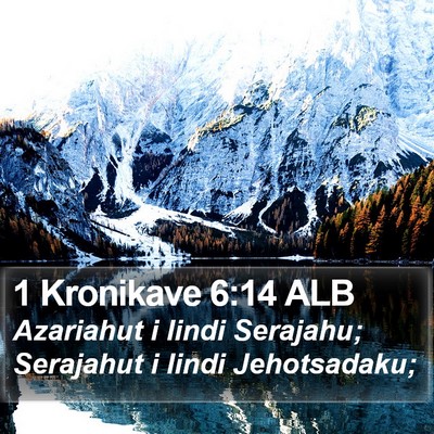 1 Kronikave 6:14 ALB Bible Verse Image