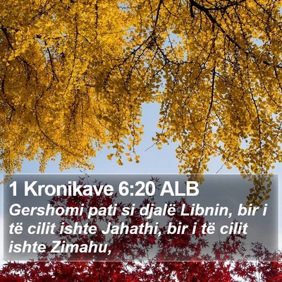 1 Kronikave 6:20 ALB Bible Verse Image