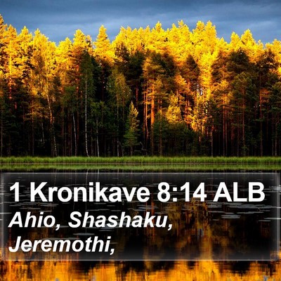 1 Kronikave 8:14 ALB Bible Verse Image