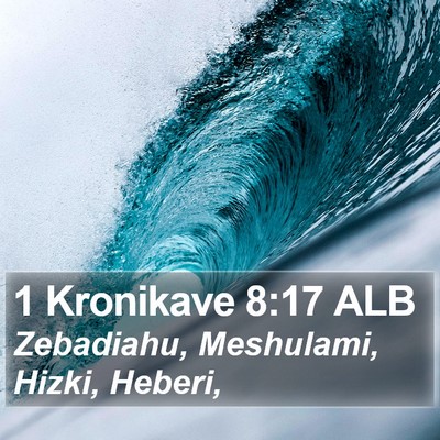 1 Kronikave 8:17 ALB Bible Verse Image
