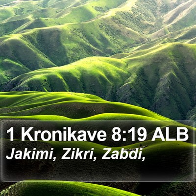 1 Kronikave 8:19 ALB Bible Verse Image