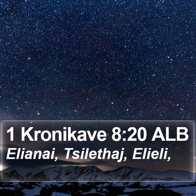 1 Kronikave 8:20 ALB Bible Verse Image