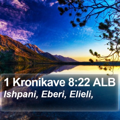 1 Kronikave 8:22 ALB Bible Verse Image