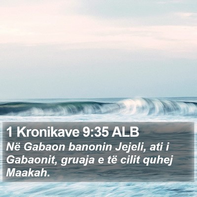 1 Kronikave 9:35 ALB Bible Verse Image