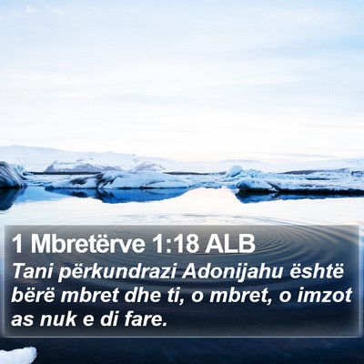 1 Mbretërve 1:18 ALB Bible Verse Image