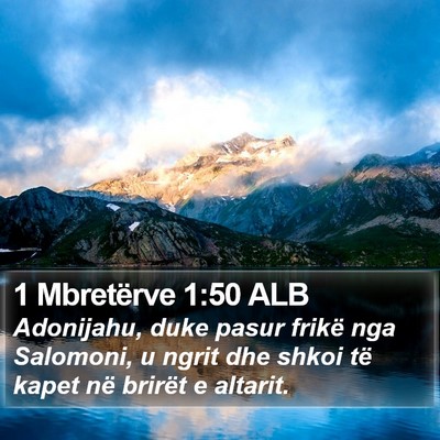 1 Mbretërve 1:50 ALB Bible Verse Image