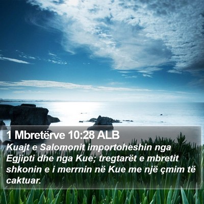 1 Mbretërve 10:28 ALB Bible Verse Image
