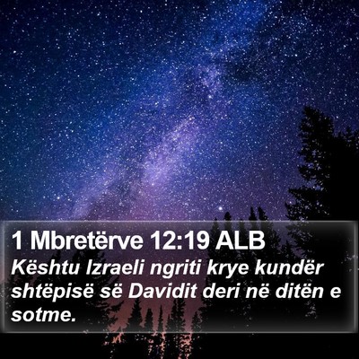 1 Mbretërve 12:19 ALB Bible Verse Image