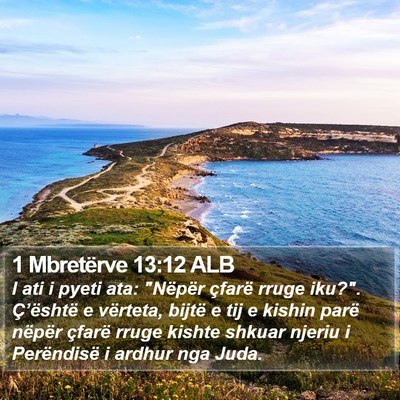 1 Mbretërve 13:12 ALB Bible Verse Image