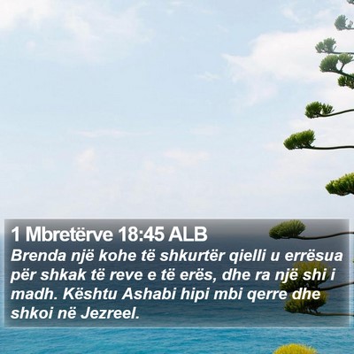 1 Mbretërve 18:45 ALB Bible Verse Image