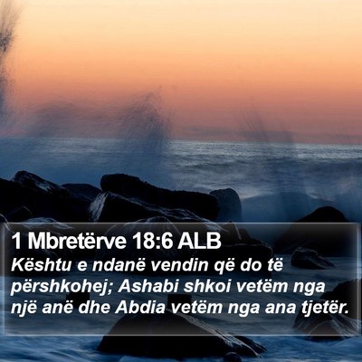 1 Mbretërve 18:6 ALB Bible Verse Image