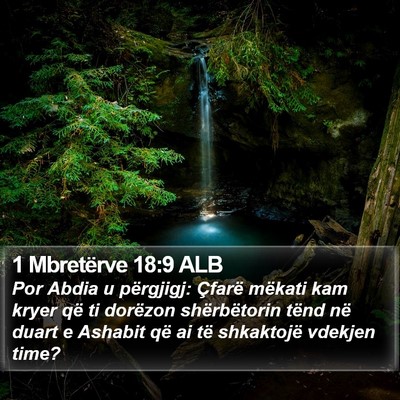 1 Mbretërve 18:9 ALB Bible Verse Image