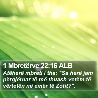 1 Mbretërve 22:16 ALB Bible Verse Image