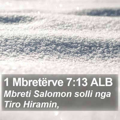 1 Mbretërve 7:13 ALB Bible Verse Image