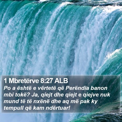 1 Mbretërve 8:27 ALB Bible Verse Image